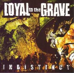 Loyal To The Grave : Indistinct